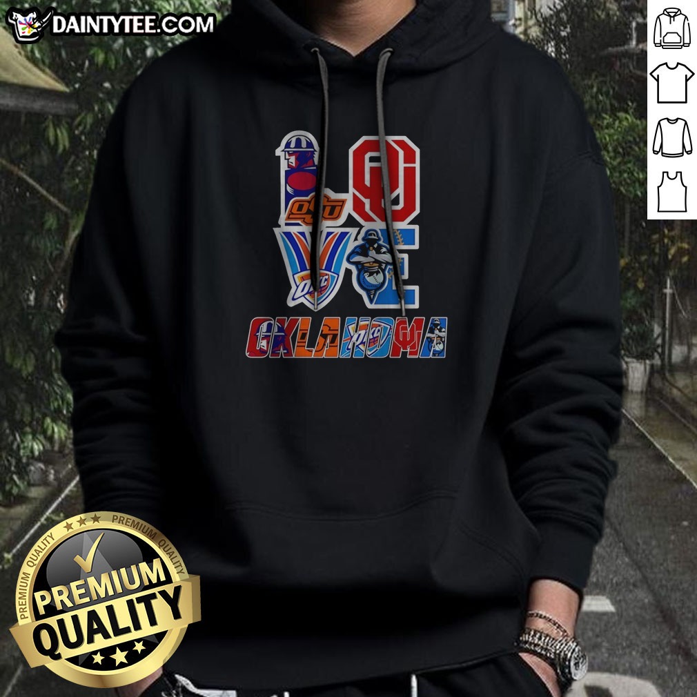Hot Oklahoma Sooners Oklahoma State Cowboys OKC Thunder Tulsa Golden Hurricane Love Oklahoma Teams Sport Shirt on Hoodie Hot Oklahoma Sooners Oklahoma State Cowboys OKC Thunder Tulsa Golden Hurricane Love Oklahoma Teams Sport Shirt shown as a hoodie preview