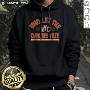 New York Who Let The Dawgs Out Hoodie