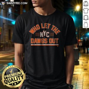 New York Who Let The Dawgs Out