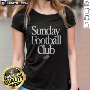 Nice Buffalo Bills Sunday Football Club Ladies Shirt featuring vibrant team colors and comfortable fit