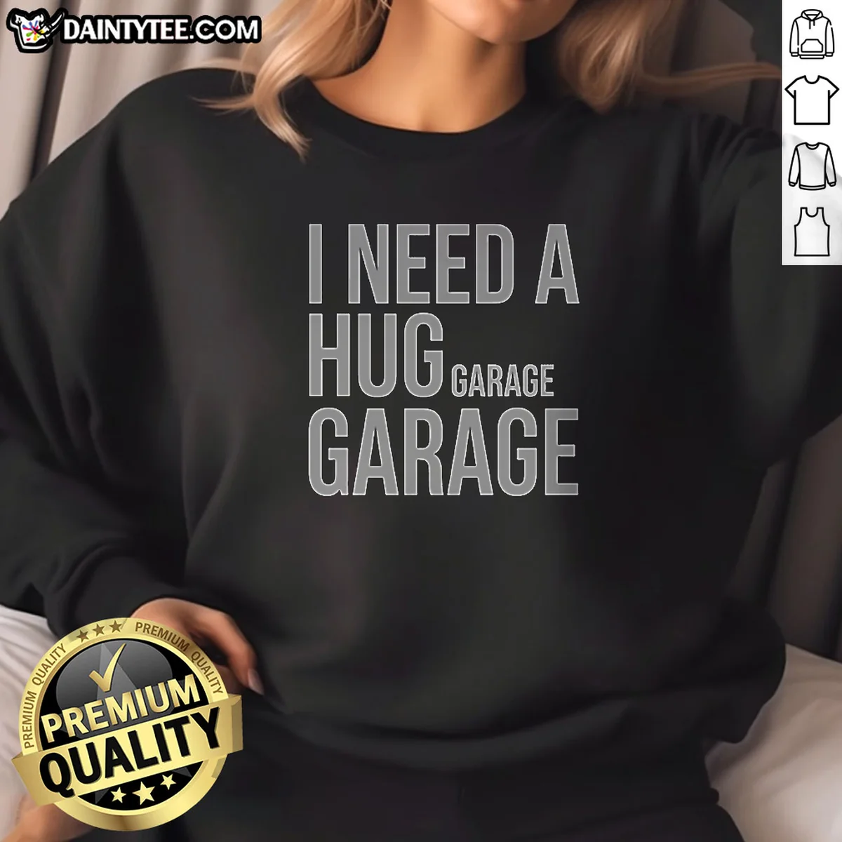 Official I Need A Huge Garage Sweatshirt