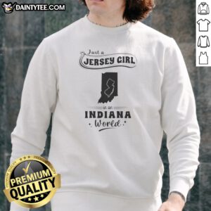 Official Just A Jersey Girl In An Indiana World sweatshirt in dark gray, long sleeve casual pullover