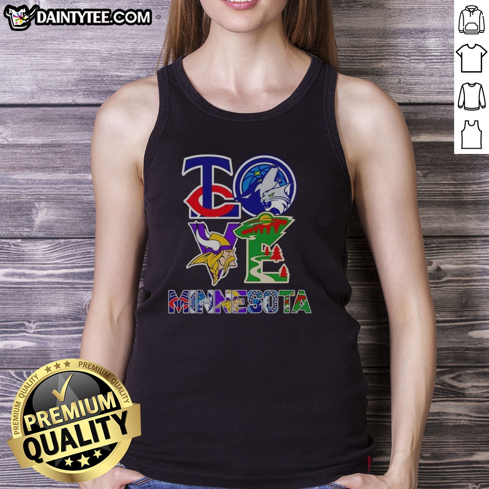 Official Minnesota Twins Minnesota Timberwolves Minnesota Vikings Minnesota Wild Love Minnesota Teams Sport Shirt on Tank Top Official Minnesota Twins Minnesota Timberwolves Minnesota Vikings Minnesota Wild Love Minnesota Teams Sport Shirt shown as a tank top preview
