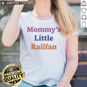 Original Mommy'S Little Railfan Ladies Shirt featuring a fun railfan graphic for moms who love trains.