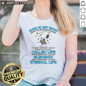 Original Snoopy Peanuts God Is My Boss And I'M His Employee Life Blessings Eternal Life Ladies Shirt in vibrant colors