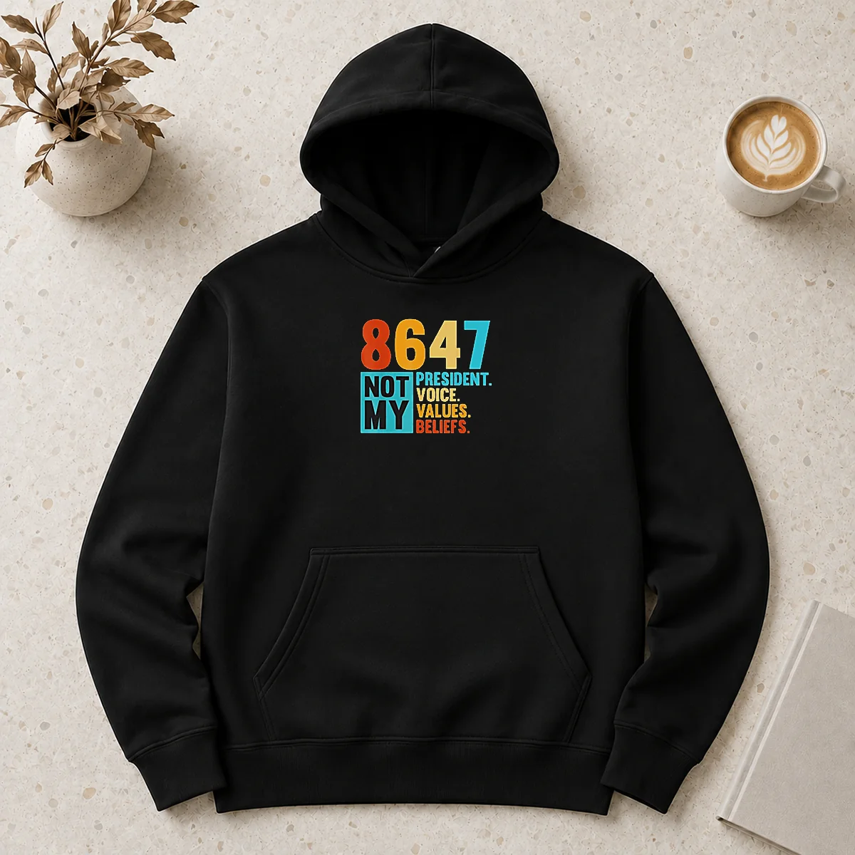 Premium 8647 Not My President Voice Values Beliefs Retro Political Hoodie