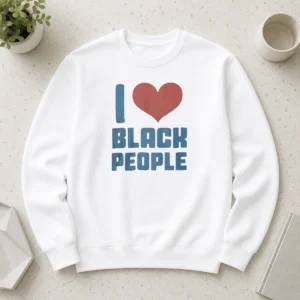 Premium Bre Scullark I Love Black People Sweater