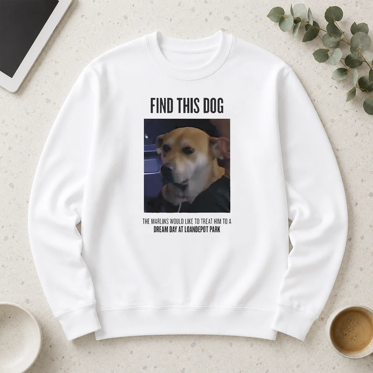 Premium Find This Dog The Marlins Would Like To Treat Him To A Dream Day At Loandepot Park Long Sleeve Shirt