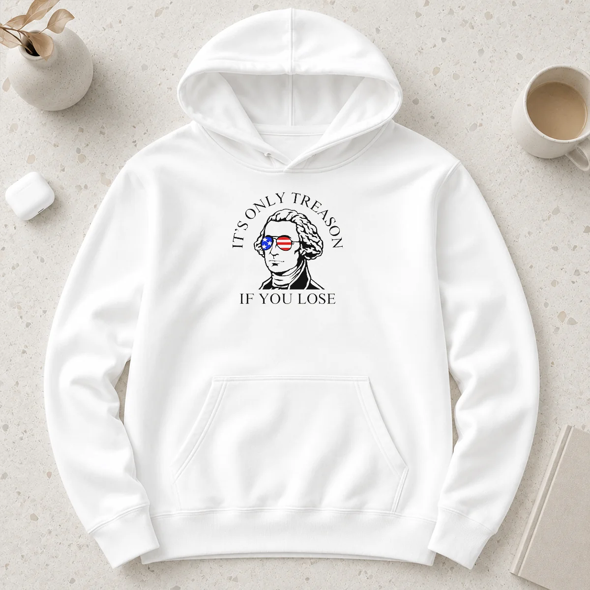 Premium George Washington American Flag Sunglasses Its Only Treason If You Lose Hoodie