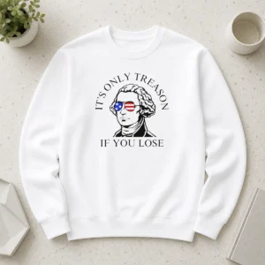 Premium George Washington American Flag Sunglasses Its Only Treason If You Lose Sweater