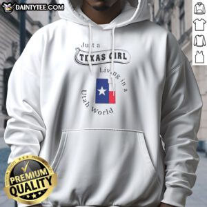 Premium Just A Texas Girl Living In A Utah World State Map Hoodie featuring a cozy pullover design with bold state map graphics