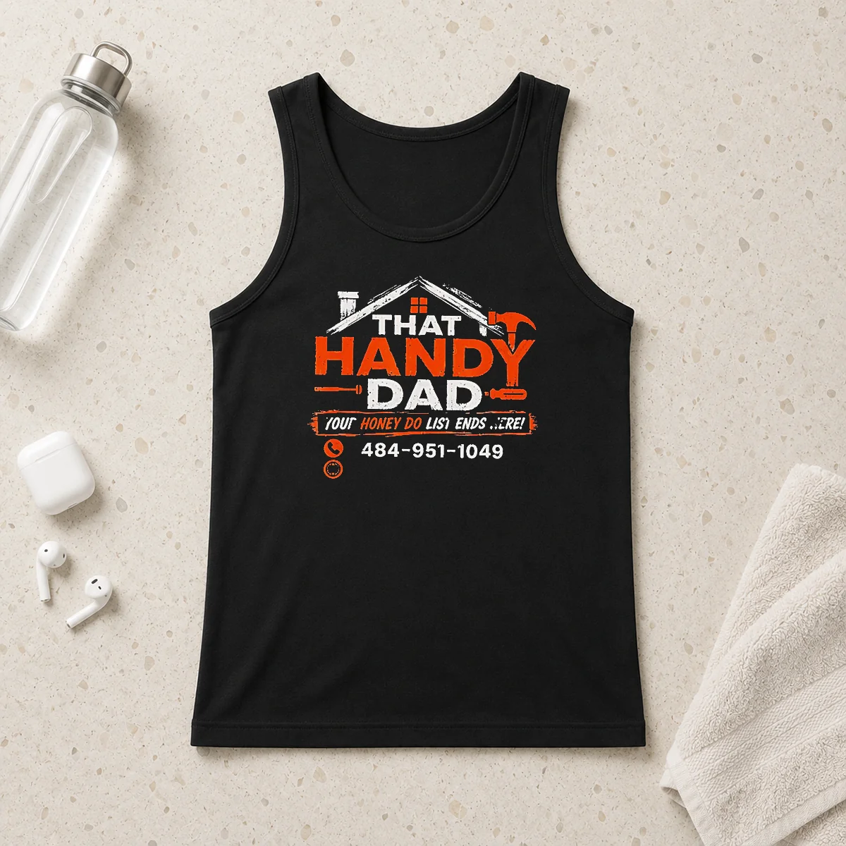Premium That Handy Dad Honey Do List Repair Tank Top