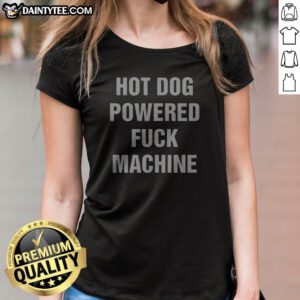 Pretty Dog Powered Fck Machine Ladies Shirt