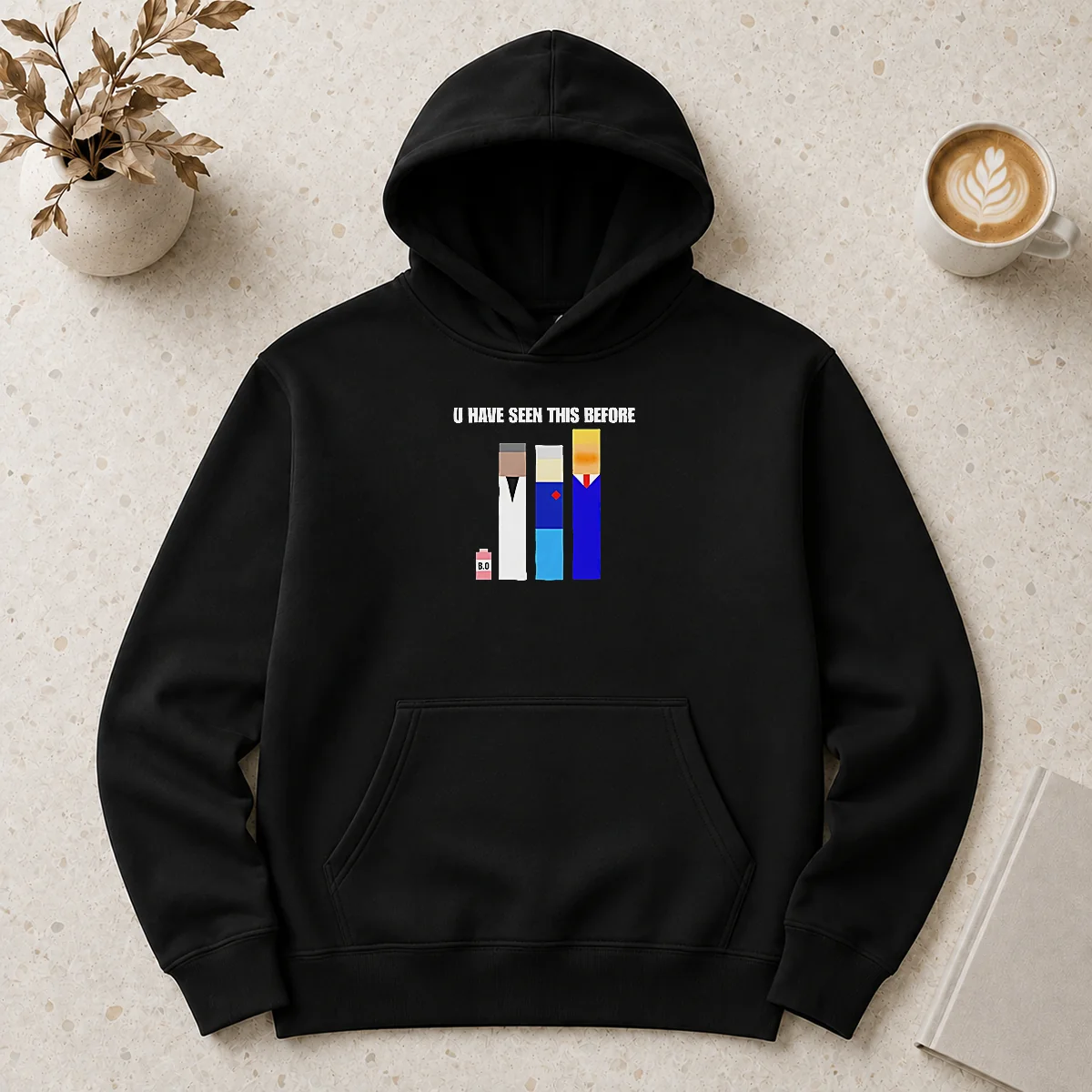 Pretty Donald Trump U Have Seen This Before Political Meme Hoodie in black, front view with drawstring hood and kangaroo pocket