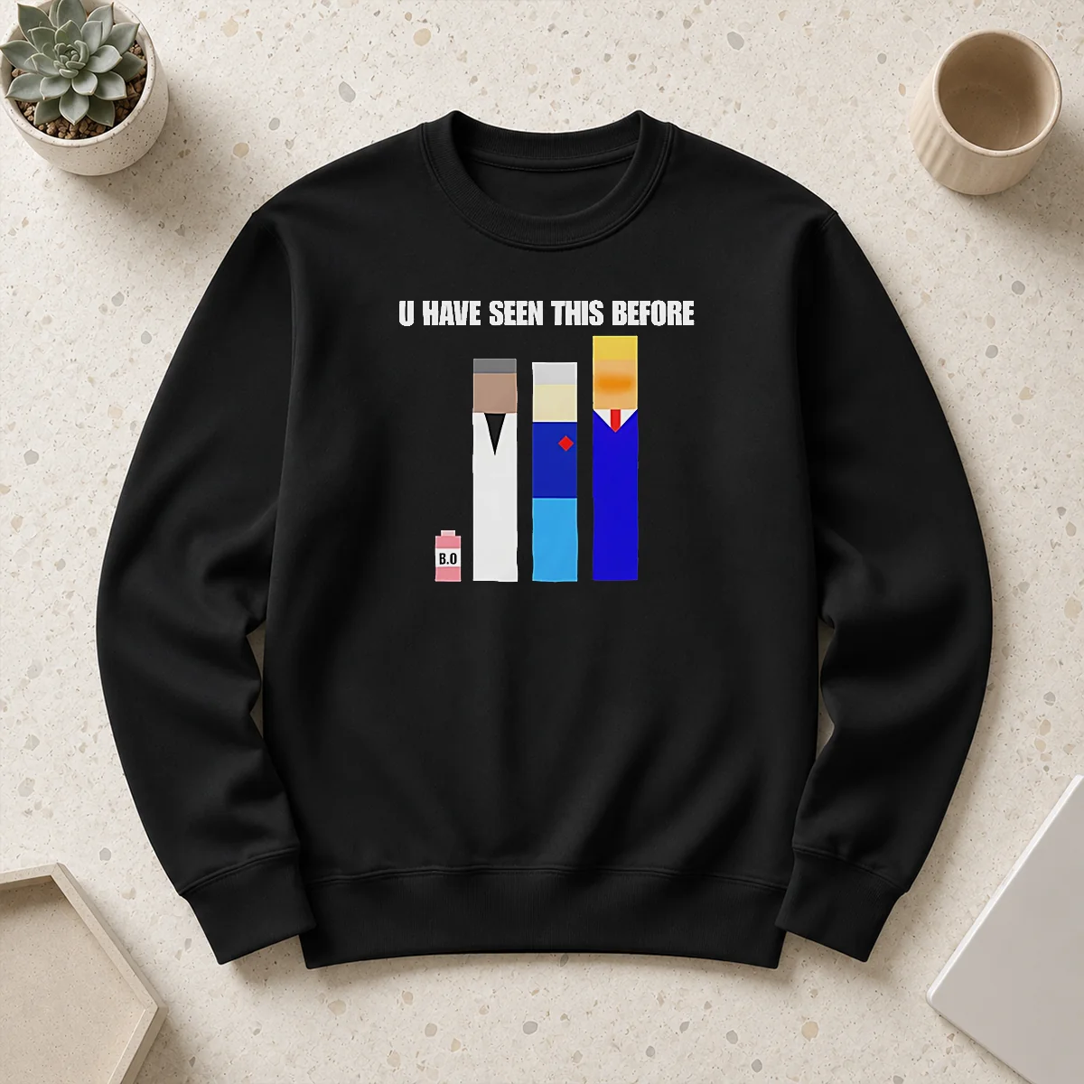 Pretty Donald Trump U Have Seen This Before Political Meme Sweater