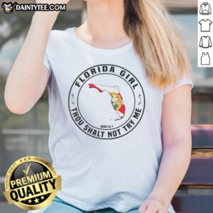Pretty Florida Girl Thou Shalt Not Try Me Mood 24 7 State Ladies Shirt featuring a vibrant design for Florida enthusiasts.