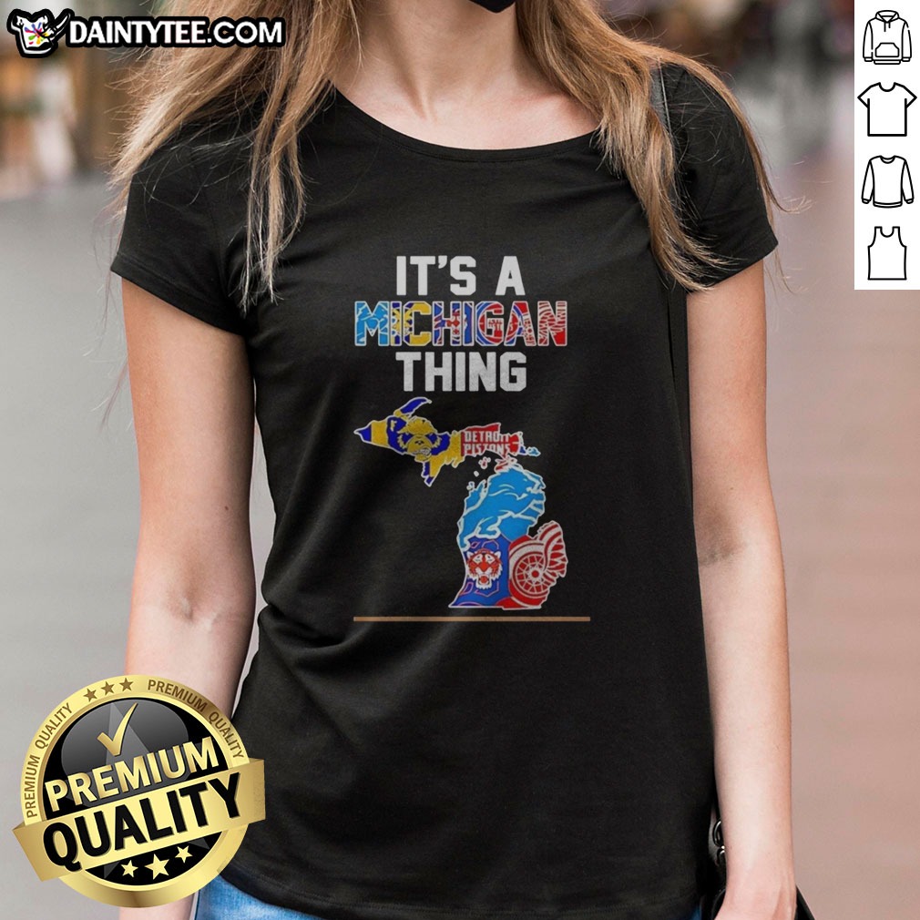 Pretty It'S A Michigan Thing Sports Map Shirt on Ladies Shirt Pretty It'S A Michigan Thing Sports Map Shirt shown as a ladies shirt preview