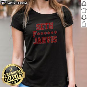 Seth Fucking Jarvis Carolina Hurricanes Ladies Shirt