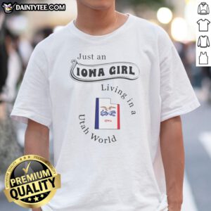 Top Just An Iowa Girl Living In A Utah World Iowa Map Shirt featuring a unique Iowa and Utah map design.