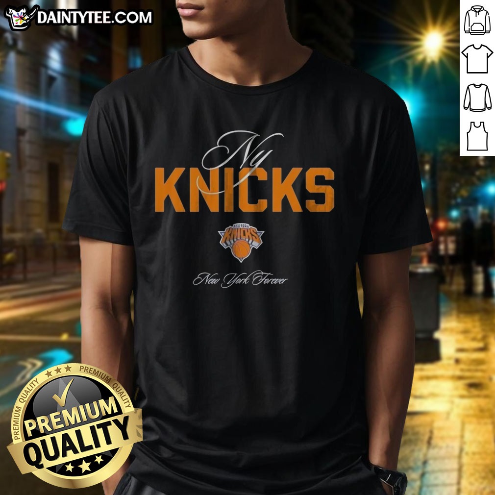 Top New York Knicks NY Forever Shirt on Classic Shirt Top New York Knicks NY Forever Shirt shown as a classic shirt preview