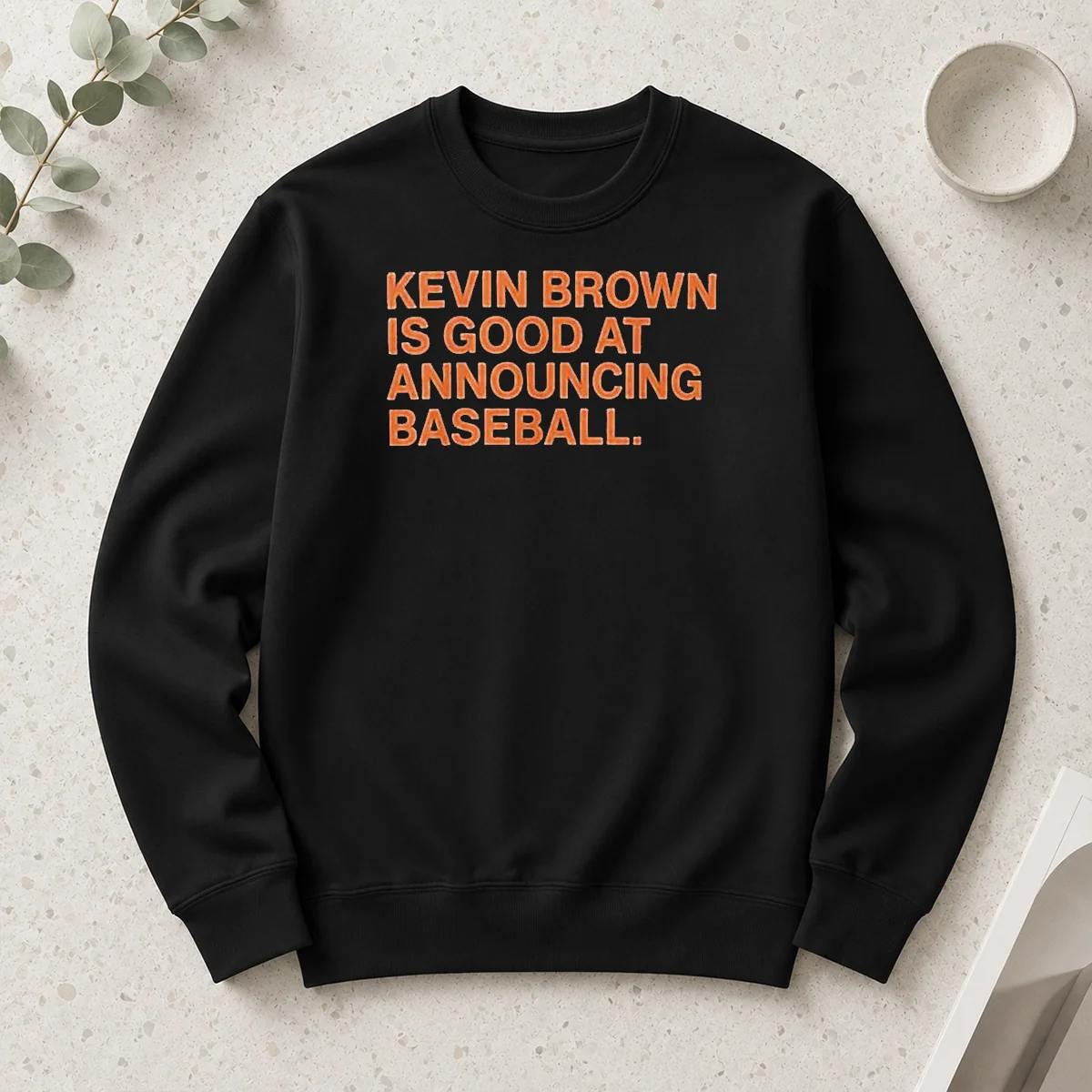 Awesome Kevin Brown Is Good At Announcing Baseball Long Sleeve Shirt