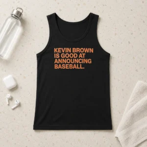 Awesome Kevin Brown Is Good At Announcing Baseball Tank Top