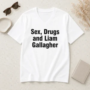 Awesome Liam Gallagher Sex Drugs And Liam Gallagher V Neck Shirt featuring a classic V neck style with bold graphic print