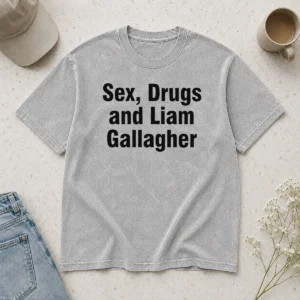 Awesome Liam Gallagher Sex Drugs And Liam Gallagher Washed T Shirt in soft cotton fabric with vintage wash