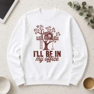 Awesome Nice Treehouse Office I'Ll Be In My Office Long Sleeve Shirt