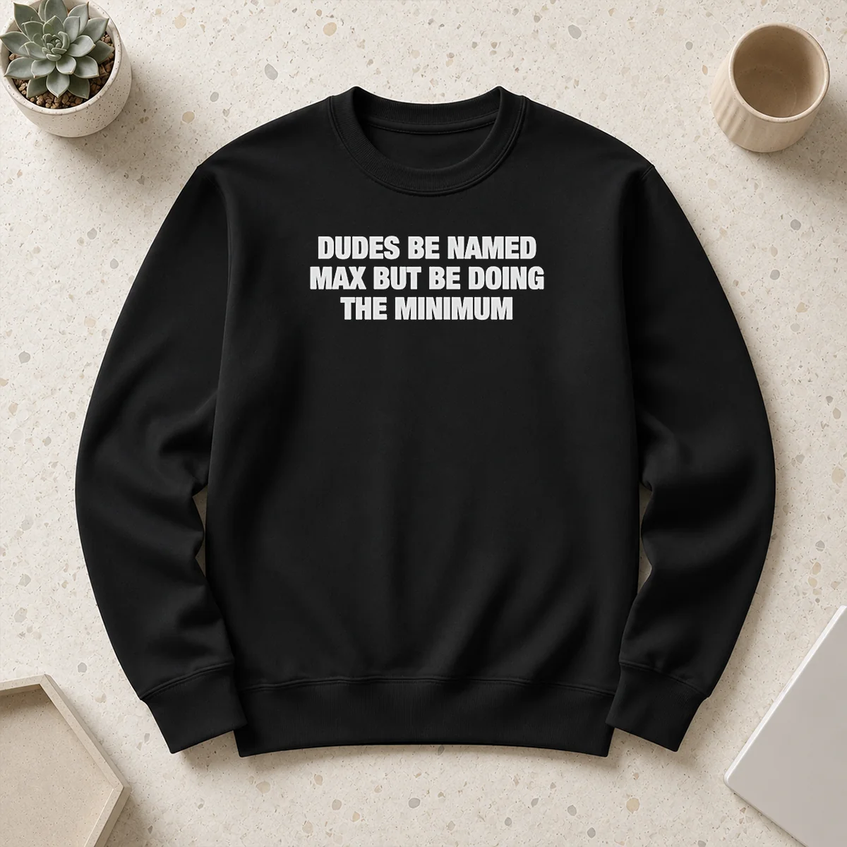 Awesome Official Dudes Be Named Max But Be Doing The Minimum Sweater