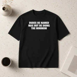 Awesome Official Dudes Be Named Max But Be Doing The Minimum