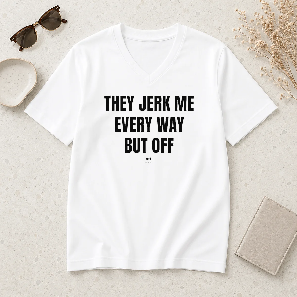 Awesome Perfect They Jerk Me Every V-Neck Shirt Awesome Perfect They Jerk Me Every V-Neck Shirt