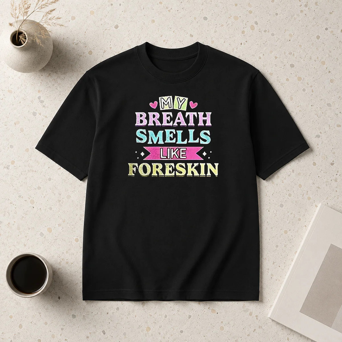 Funny My Breath Smells Like Foreskin Shirt Funny My Breath Smells Like Foreskin Shirt