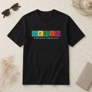 Good Awesome Caffeine Is Elemental To My Survival V-Neck Shirt