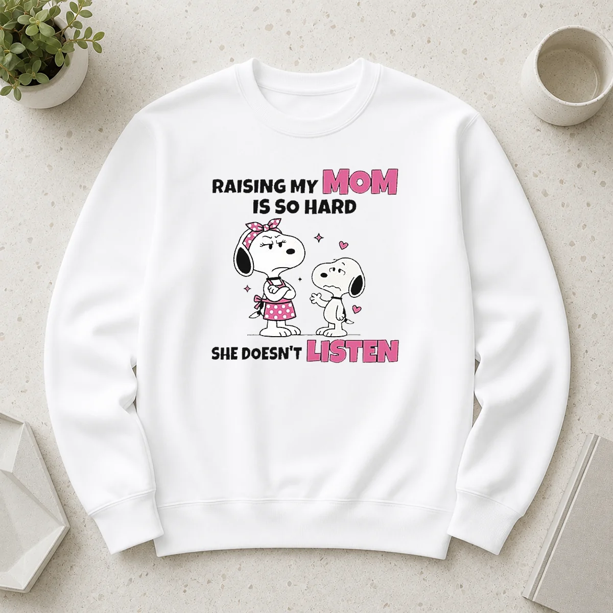 Good Snoopy And Belle Funny Raising My Mom Is So Hard She Doesnt Listen Sweater