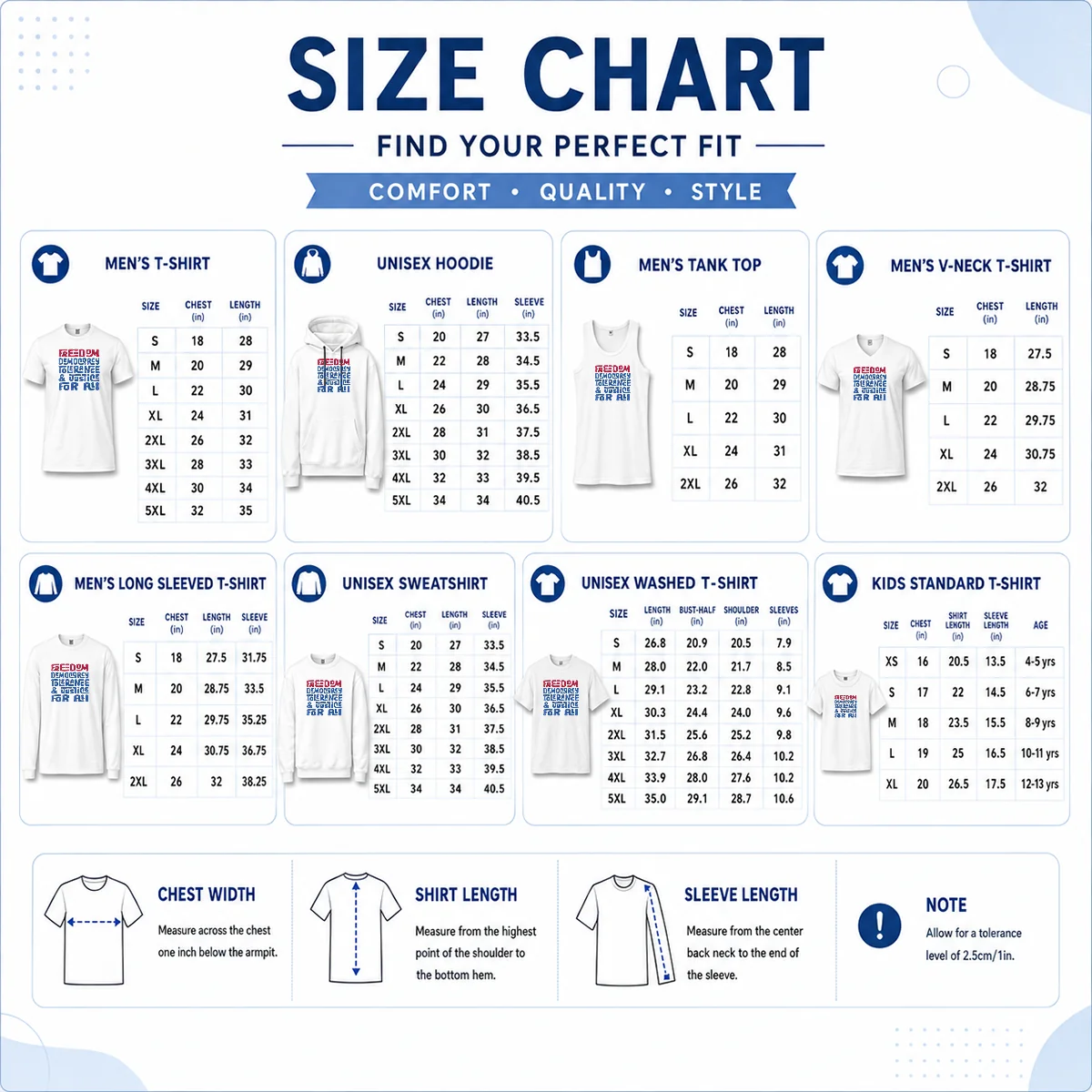 Happy Freedom Democracy Tolerance Justice For All Size Chart Size chart for Happy Freedom Democracy Tolerance Justice For All with measurements in inches and cm