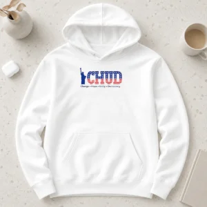 Happy Nice Statue Of Liberty CHUD Change Hope Unity Democracy American Patriot Hoodie