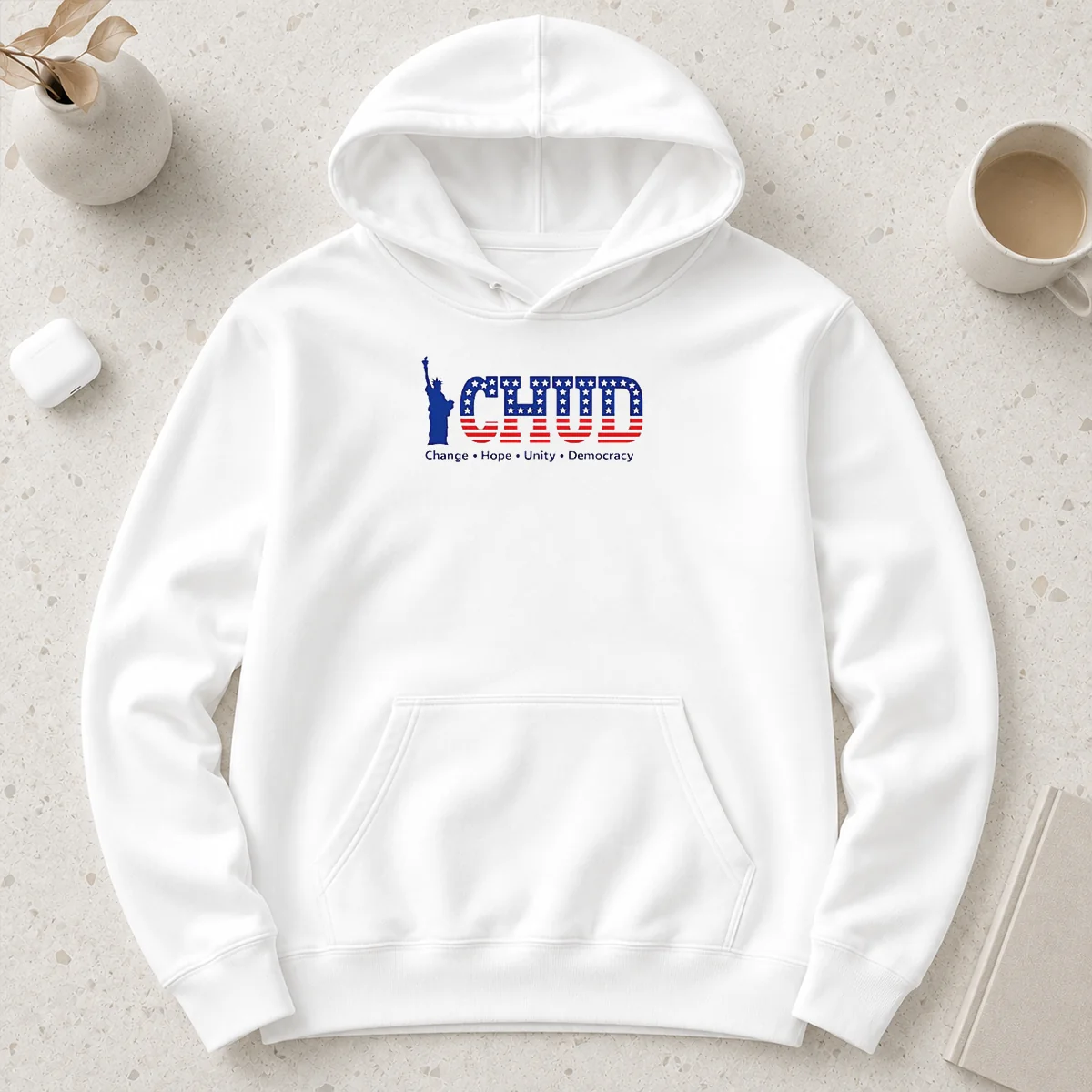 Happy Nice Statue Of Liberty CHUD Change Hope Unity Democracy American Patriot Hoodie