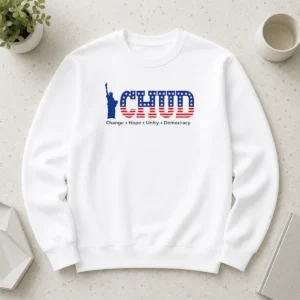 Happy Nice Statue Of Liberty CHUD Change Hope Unity Democracy American Patriot Sweater