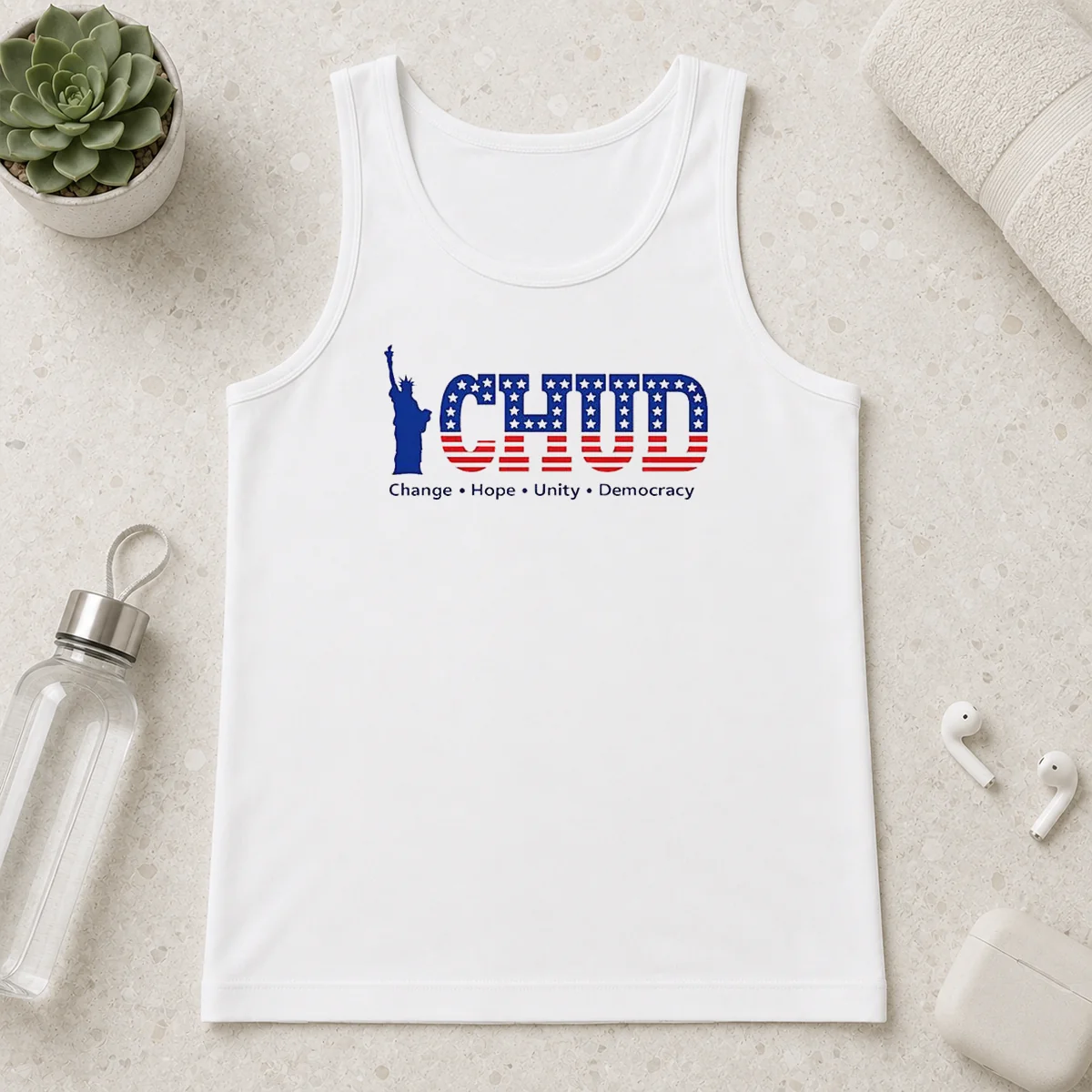 Happy Nice Statue Of Liberty CHUD Change Hope Unity Democracy American Patriot Tank Top