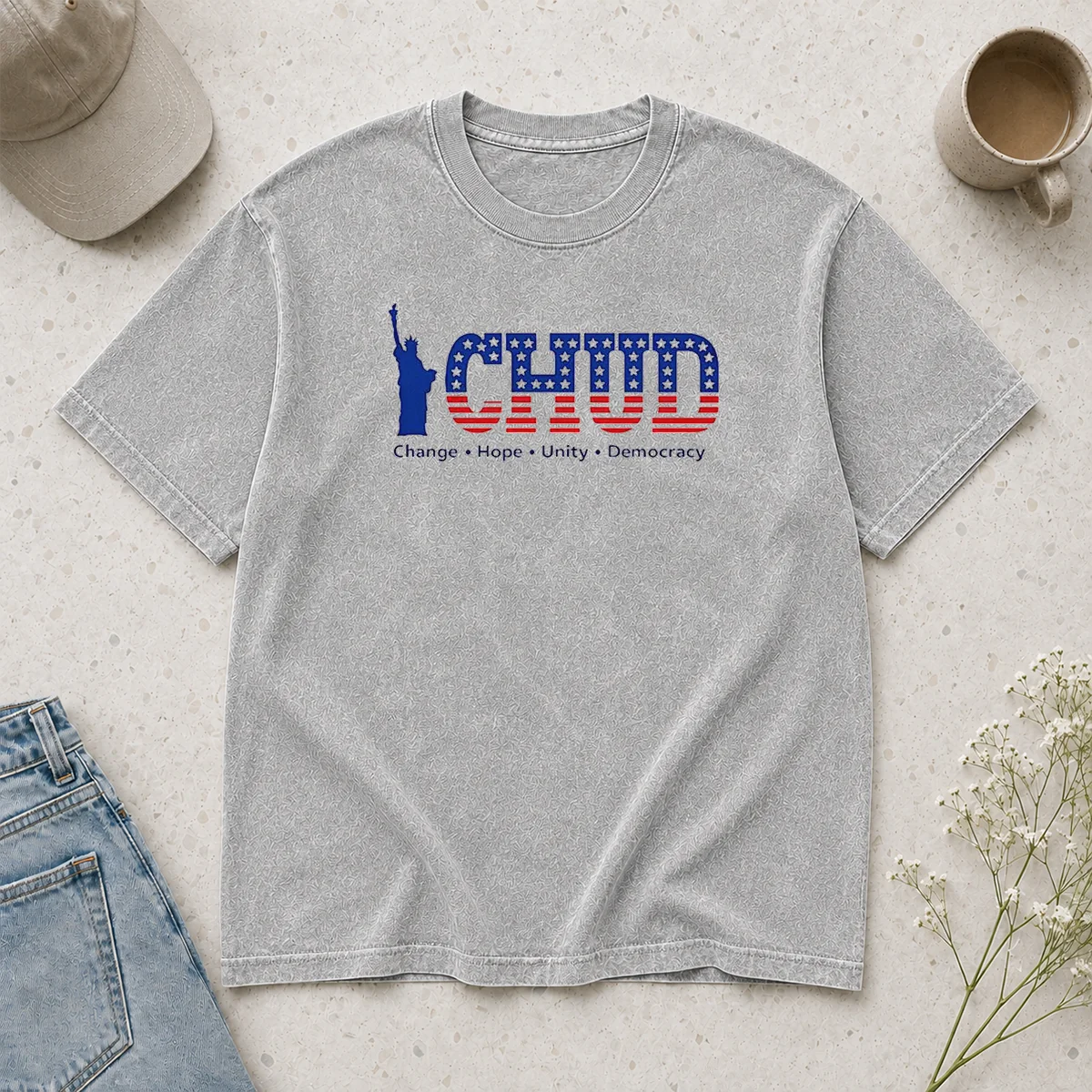 Happy Nice Statue Of Liberty CHUD Change Hope Unity Democracy American Patriot Washed T-Shirt