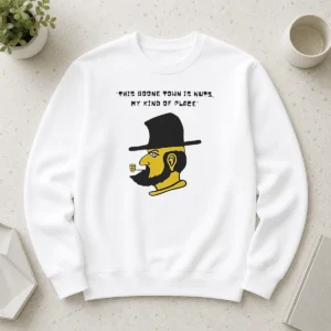 Happy Perfect This Boone Town Is Nuts My Kind Of Place Sweater