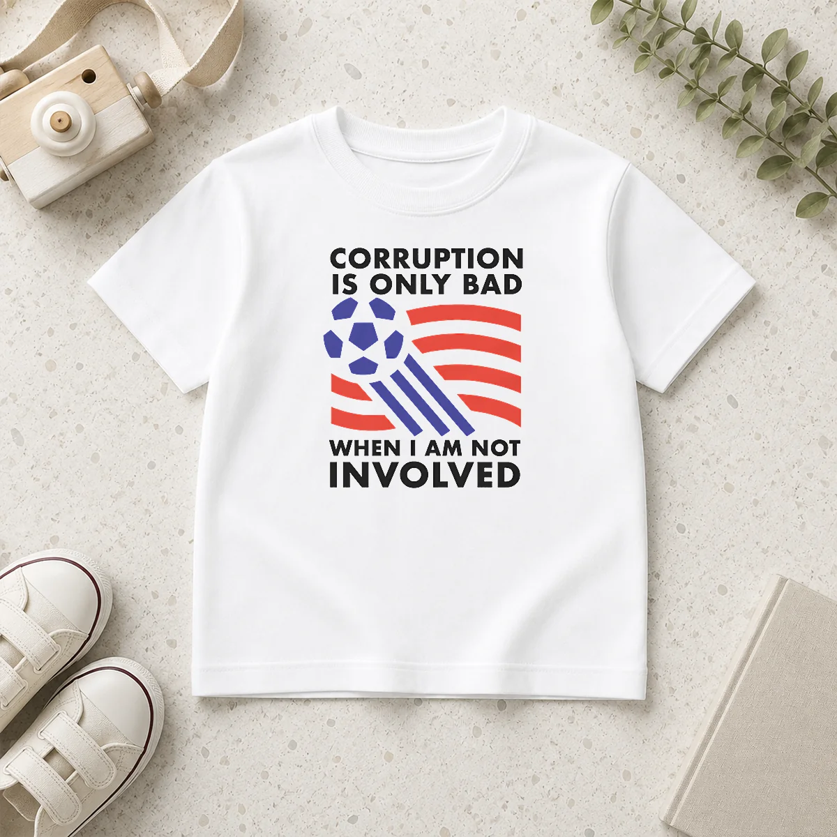 Happy Pretty Corruption Is Only Bad When I Am Not Involved Kids T-Shirt