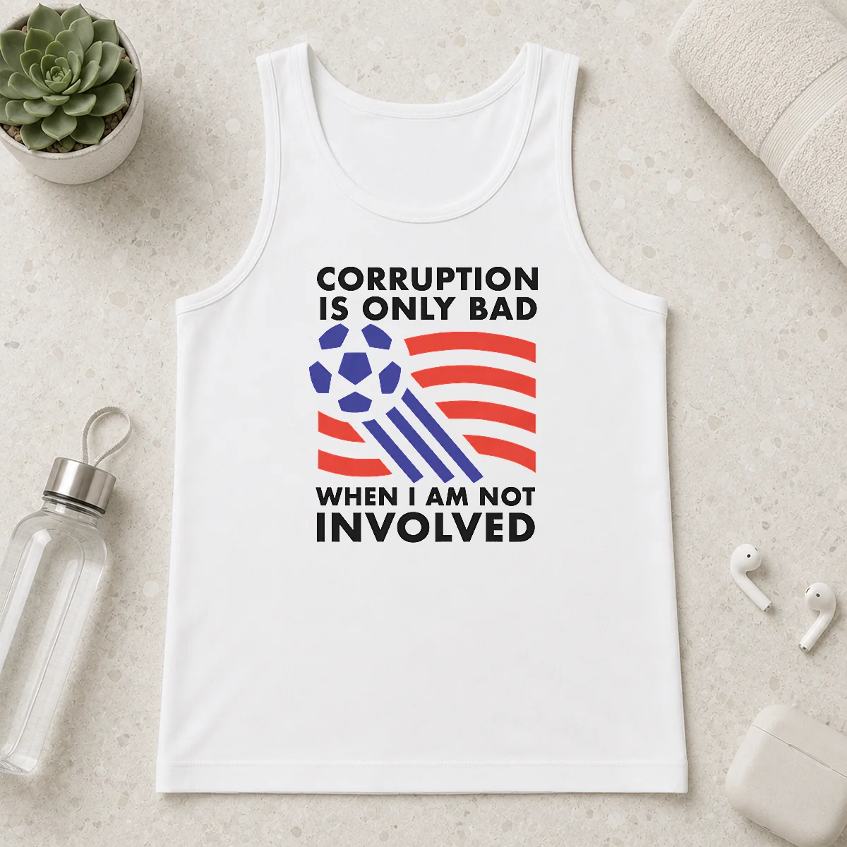 Happy Pretty Corruption Is Only Bad When I Am Not Involved Tank Top