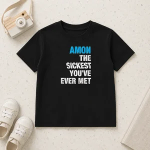 Hot Amon The Sickest You'Ve Ever Met Kids T-Shirt
