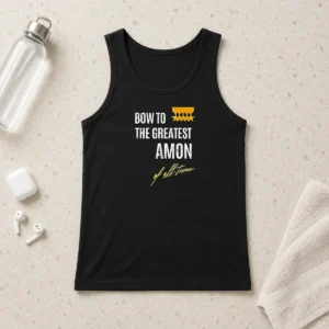 Hot Bow To The Greatest Amon Of All Time Tank Top