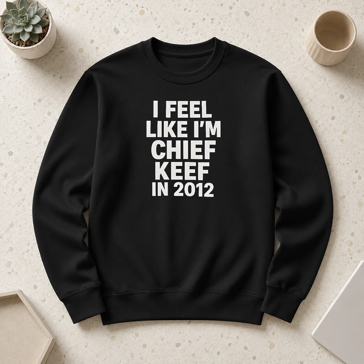 Hot Chief Keef I Feel Like I'M Chief Keef In 2012shirt Sweater