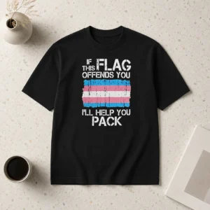 Hot If This Flag Offends You I Will Help You Pack Transgender Pride