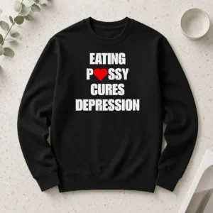 Hot Original Eating Pssy Cures Depression Long Sleeve Shirt