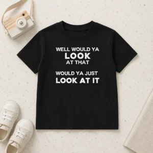 Hot Popular Meme Look At That Well Look At It Kids T-Shirt